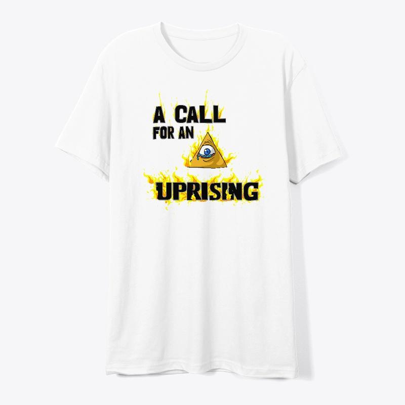 A CALL FOR AN UPRISING