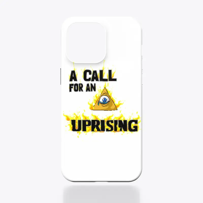 A CALL FOR AN UPRISING