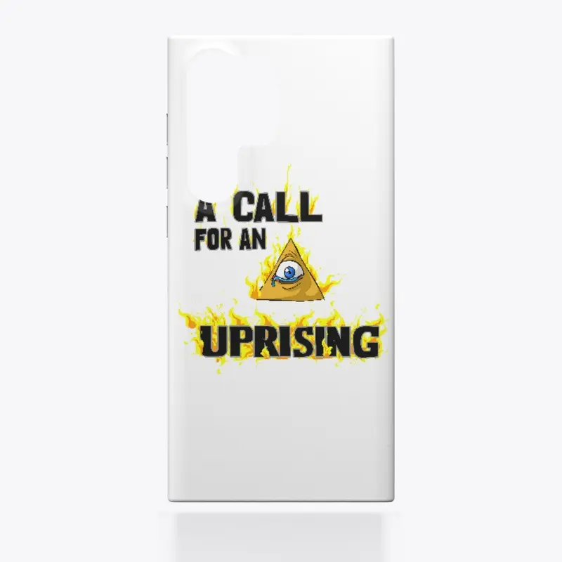 A CALL FOR AN UPRISING