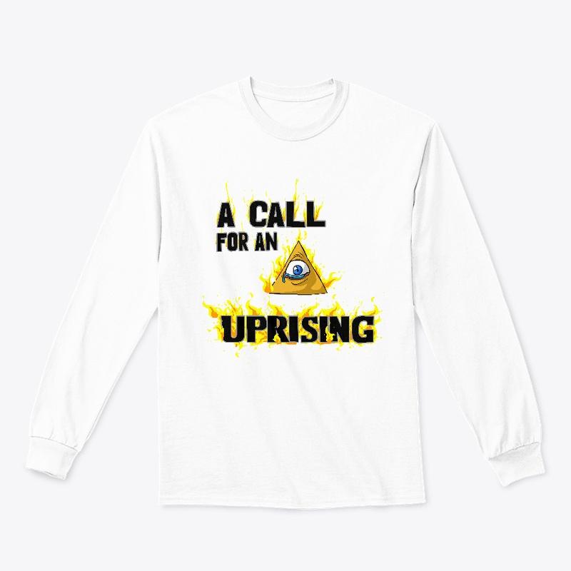 A CALL FOR AN UPRISING