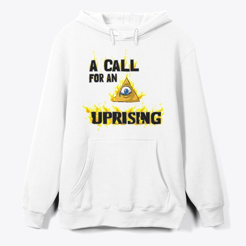 A CALL FOR AN UPRISING